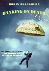 Banking on Death; or, Investing in Life: The History and Future of Pensions