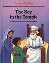 The Boy in the Temple (Enid Blyton Bible Stories)