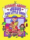 Stories About Jesus for Little Ones