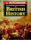 The Hutchinson Illustrated Encyclopedia of British History