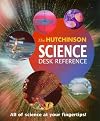 The Hutchinson Science Desk Reference (Helicon science)