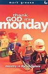 Thank God It's Monday: Ministry in the Workplace