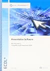 ECDL Syllabus 5.0 Module 6 Presentation Using PowerPoint 2010