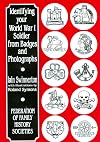 Identifying Your World War I Soldier from Badges and Photographs