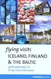 Flying Visits: Iceland, Finland & The Baltic