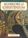 Warriors of Christendom: Charlemagne, El Cid, Barbarossa, Richard Lionheart