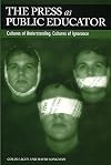 The Press as Public Educator: Cultures of Understanding, Cultures of Ignorance