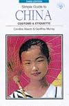 Customs & Etiquette Of China (Simple Guides)