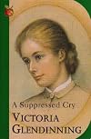 A Suppressed Cry: Life and Death of a Quaker Daughter
