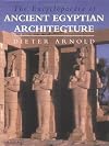 The Encyclopedia of Ancient Egyptian Architecture