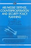 Air/Missile Defense, Counterproliferation and Security Policy Planning: Implications for Collaboration between the UAE,