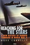 Reaching for the Stars: A New History of Bomber Command in World War II