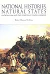 National Histories, Natural States: Nationalism and the Politics of Place in Greece