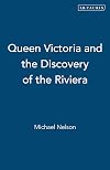 Queen Victoria and the Discovery of the Riviera