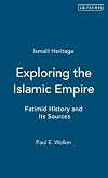 Exploring An Islamic Empire: Fatimid History and its Sources