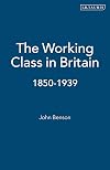 The Working Class in Britain 1850-1939