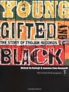 Young, Gifted, and Black: The Story of Trojan Records