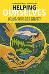 Helping ourselves : success stories in co-operative business & social enterprise