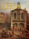 A History of Leeds (Darwen County History S)