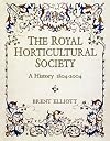 The Royal Horticultural Society : a history, 1804-2004