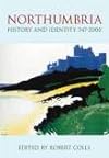 Northumbria: History and Identity 547-2000