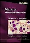 Malaria: A Hematological Perspective: A Hematological Perspective (Tropical Medicine: Science and Practice, Vol. 4)