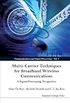 Multi-Carrier Techniques For Broadband Wireless Communications: A Signal Processing Perspectives (Communications and Sig