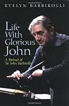 Life With Glorious John: A Portrait of Sir John