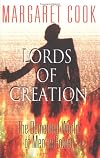 Lords of Creation: The Demented World of Men in Power