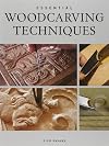 Essential Woodcarving Techniques