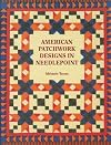 American Patchwork Designs In Needlepoint
