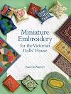 Miniature Embroidery for the Victorian Dolls’ House