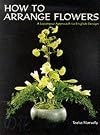 How to Arrange Flowers: A Japanese Approach to English Design