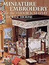 Miniature Embroidery for the Tudor & Stuart Dolls' House