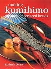 Making Kumihimo: Japanese Interlaced Braids
