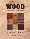 Wood: Identification & Use (Revised & Expanded)