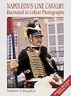 Napoleon's Line Cavalry Recreated in Colour Photographs