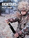 Mortars (Crowood Weapons)