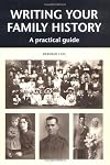 Writing Your Family History: A Practical Guide