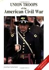 Union Troops of the American Civil War (Europa Militaria)
