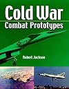 Cold War Combat Aircraft Prototypes