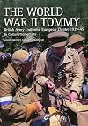 The World War II Tommy: British Army Uniforms of the European Theatre 1939-45