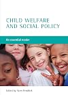 Child Welfare And Social Policy: An Essential Reader