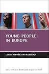 Young people in Europe labour markets and citizenship