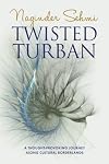 Twisted Turban: A thought-provoking journey along cultural borderlands