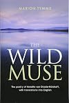 The Wild Muse: The poetry of Annette von Droste-Hülshoff, with translations into English (The poet Annette von Droste-Hülshoff) (Volume 2)