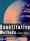 Quantitative Methods: A Short Course