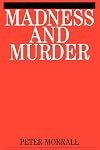 Madness and Murder: Implications for the Psychiatric Disciplines