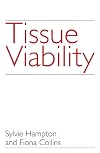 Tissue Viability: A Comprehensive Guide
