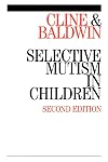 Selective Mutism in Children (Studies in Disorders of Communication)